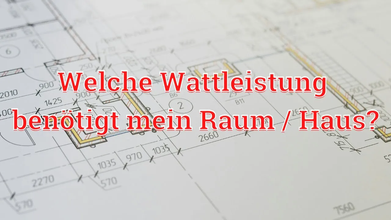 Wärmebedarfsrechner 2 Welche Wattleistung benötigt mein Raum/Haus?