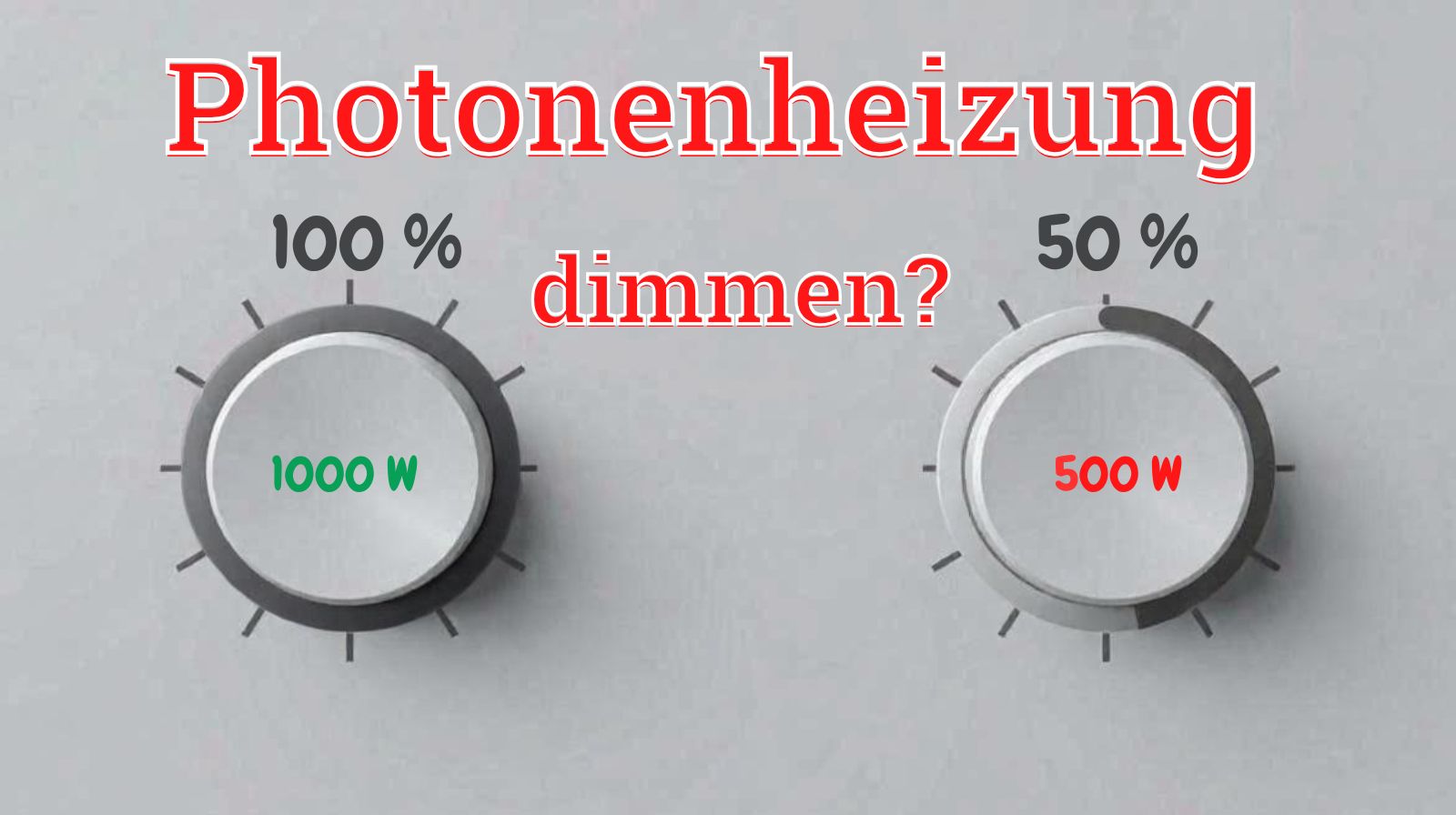 Photonenheizung dimmen? Warum das keinen Vorteil bringt